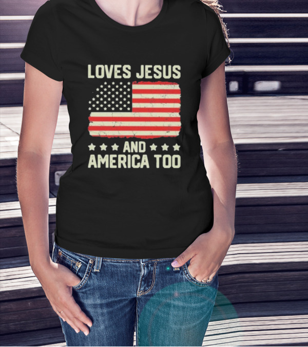 Loves Jesus And America Too Vintage Independence Day Flag T-Shirt