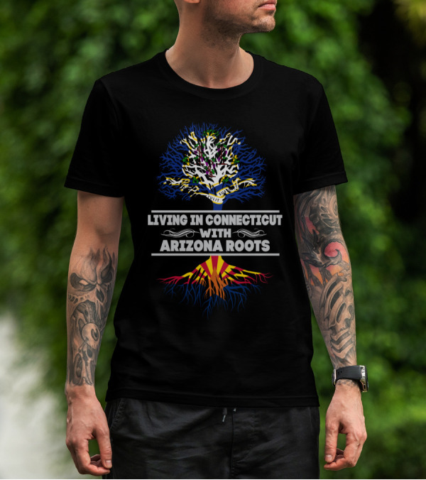 Living In Connecticut With Arizona Roots Tree Design Featuring State Symbols T-Shirt