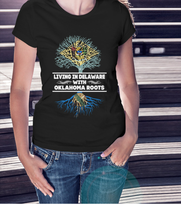 Living In Delaware With Oklahoma Roots State Flag Tree T-Shirt