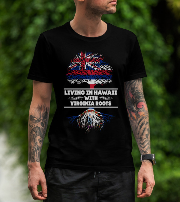 Hawaiian Flag Tree With Virginia Seal Roots Symbolizing Living In Hawaii With Virginia Roots T-Shirt