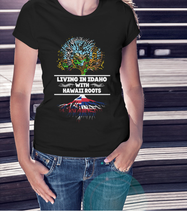 Living In Idaho Blending Heritage With Hawaii Roots Tribal Tree And Flag T-Shirt