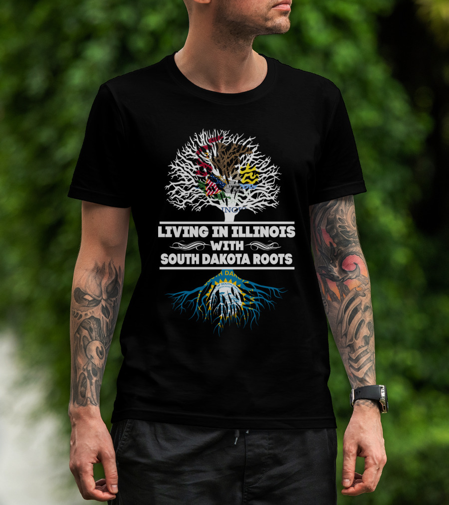 Living In Illinois With South Dakota Roots Featuring State Flag And Tree T-Shirt