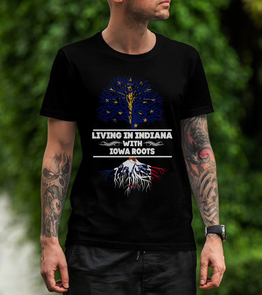 Living In Indiana With Iowa Roots Tree Design Featuring Indiana State Flag And Roots Themed T-Shirt
