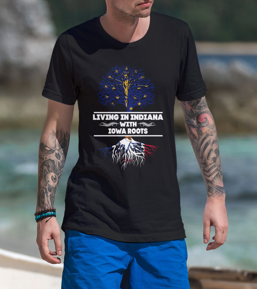 Living In Indiana With Iowa Roots Tree Design Featuring Indiana State Flag And Roots Themed T-Shirt