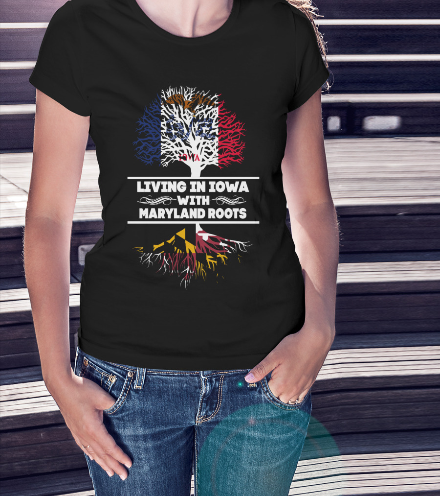 Living In Iowa With Maryland Roots Featuring Iowa Flag And Maryland Flag Tree T-Shirt