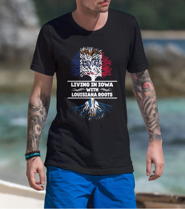 Iowa And Louisiana State Flags Tree Design: Living In Iowa With Louisiana Roots T-Shirt