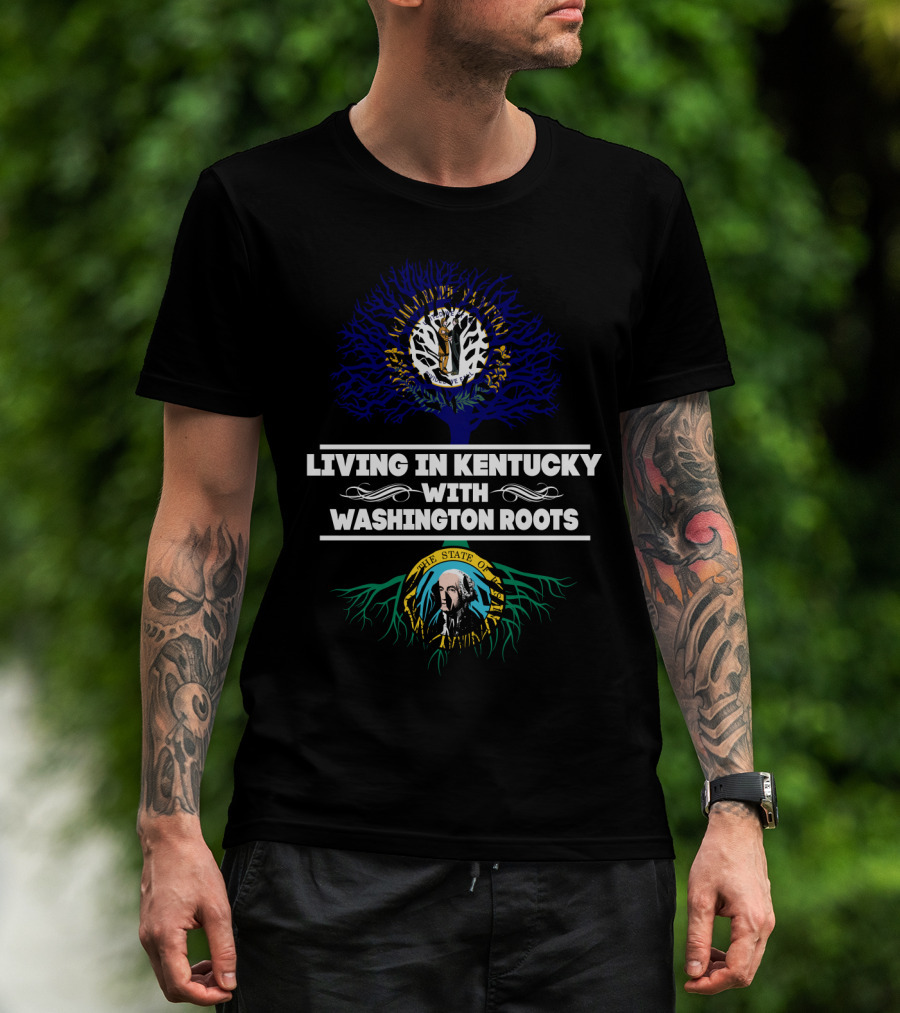 Living In Kentucky With Washington Roots State Tree And Seal Symbolism T-Shirt