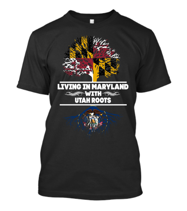 Maryland Life With Utah Heritage Tree Featuring State Symbols And Flags T-Shirt