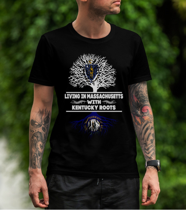 Living In Massachusetts Embracing Kentucky Heritage With State Seals And Tree T-Shirt