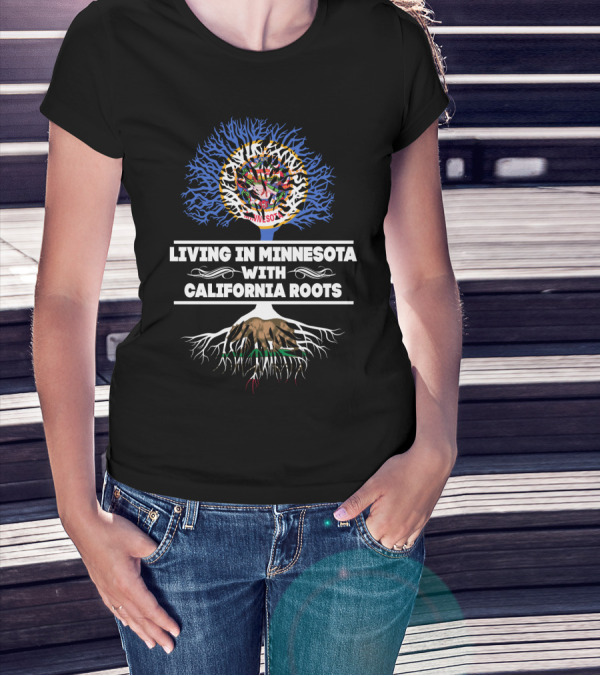 Living In Minnesota With California Roots Tree Overlay With State Elements T-Shirt
