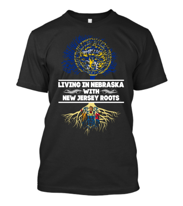 Living In Nebraska With New Jersey Roots Nebraska State Seal And Roots T-Shirt