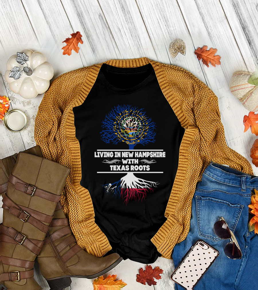 Living in New Hampshire With Texas Roots Featuring State Flag Tree T-Shirt
