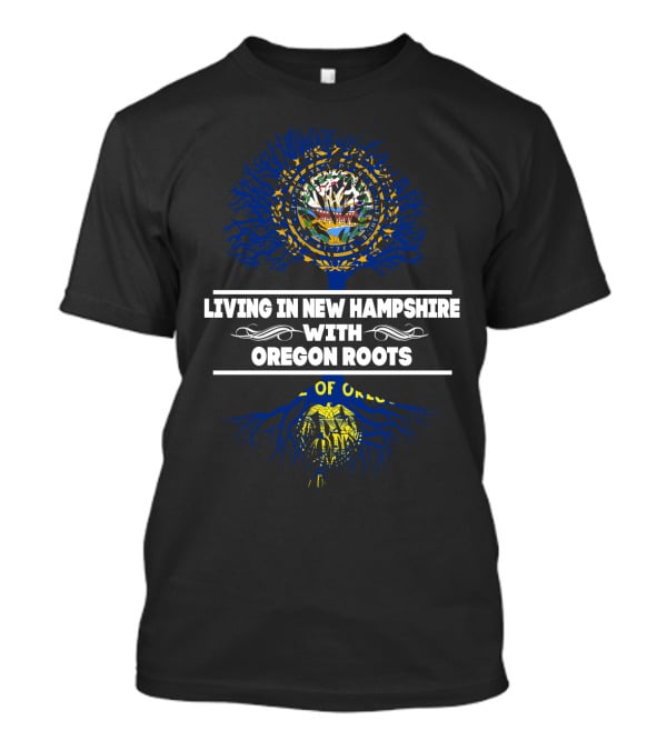 New Hampshire Life With Deep Oregon Ancestry Connection T-Shirt