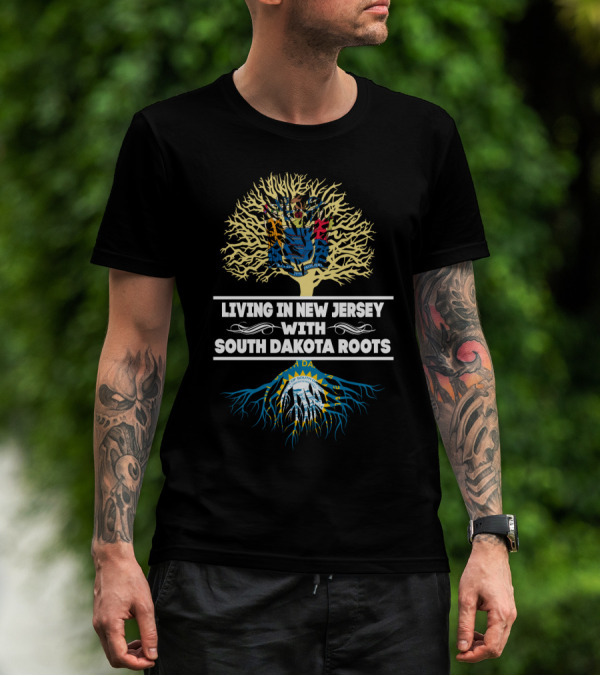 New Jersey Living With Deep South Dakota Roots And State Seal T-Shirt