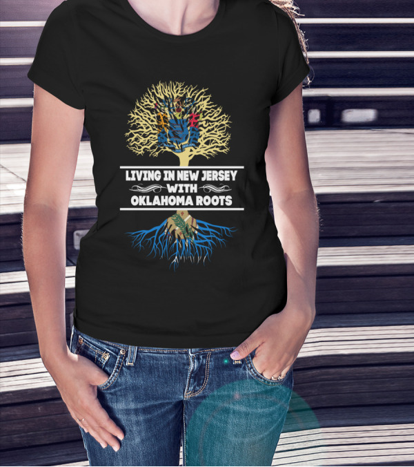 Living In New Jersey With Oklahoma Roots Tree Design Featuring State Seal Motifs T-Shirt