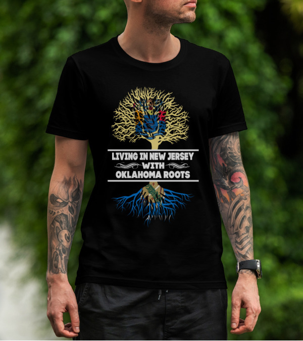 Living In New Jersey With Oklahoma Roots Tree Design Featuring State Seal Motifs T-Shirt