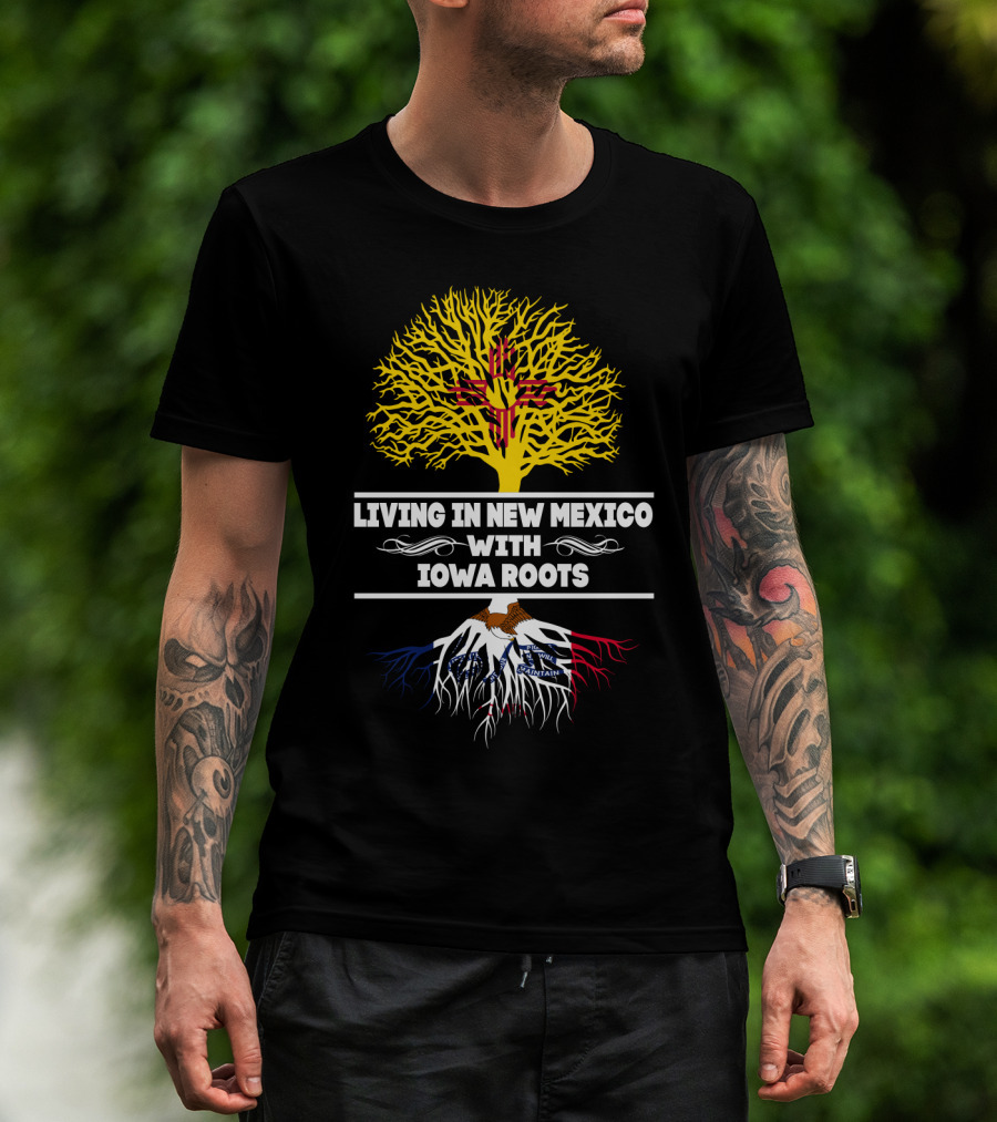 New Mexico Living With Iowa Roots Featuring Zia Symbol And Iowa State Flag Elements T-Shirt