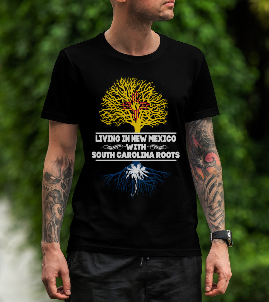 Living In New Mexico With South Carolina Roots Zia Symbol And Palmetto Tree T-Shirt