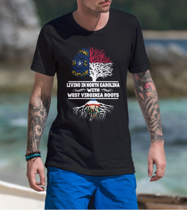 Living In North Carolina With West Virginia Roots State Flags Tree T-Shirt