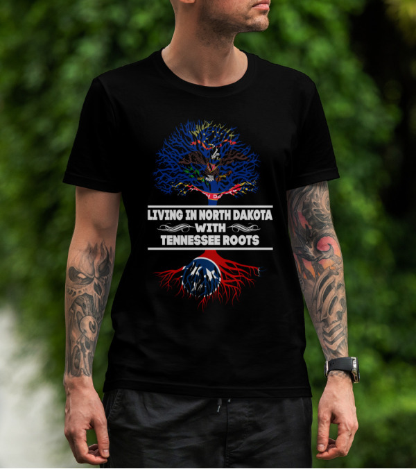 Living In North Dakota With Tennessee Roots Featuring State Flag Tree T-Shirt