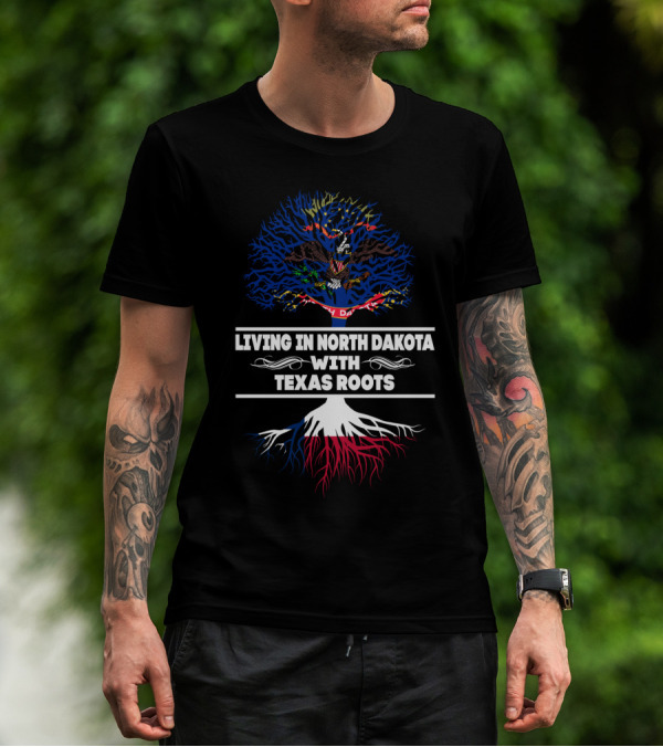 North Dakota Home With Deep Texas Roots Featuring State Symbols And Tree T-Shirt