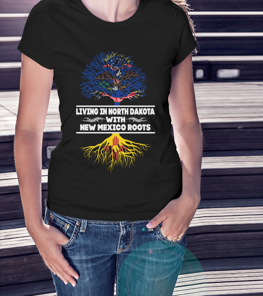 Living In North Dakota With New Mexico Roots Flag Tree T-Shirt