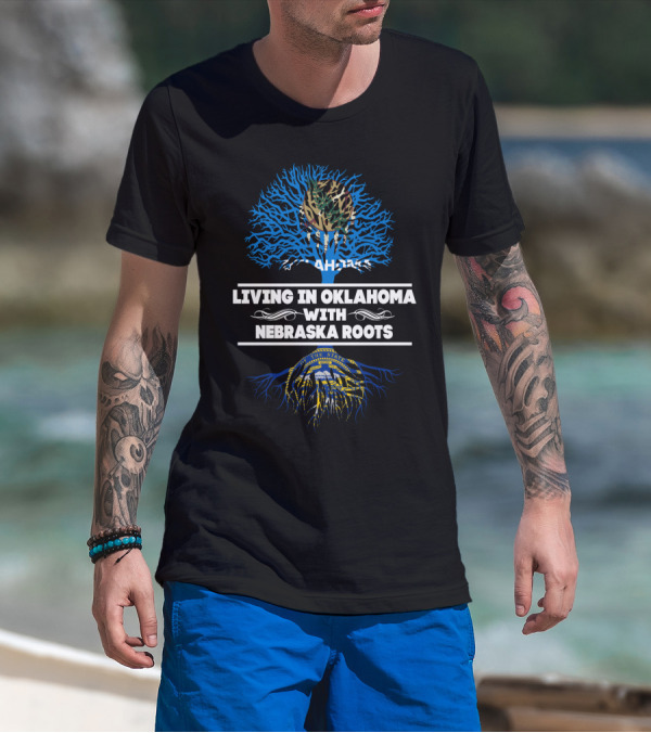Living In Oklahoma With Nebraska Roots Blue Tree T-Shirt