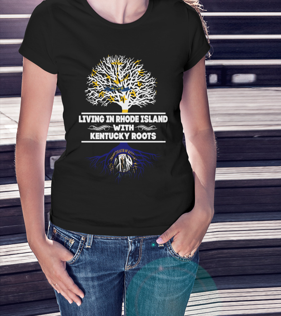 Living In Rhode Island With Kentucky Roots Featuring Commonwealth Of Kentucky Tree T-Shirt