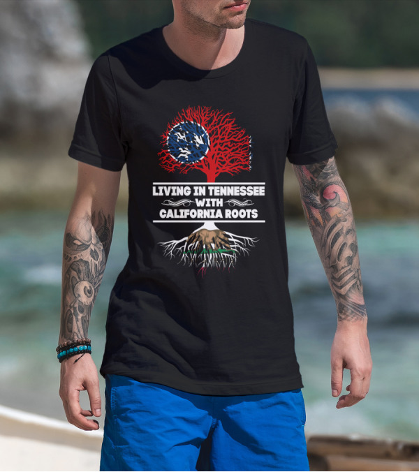 Living In Tennessee With California Roots Featuring Tennessee Flag And California Bear Elements T-Shirt