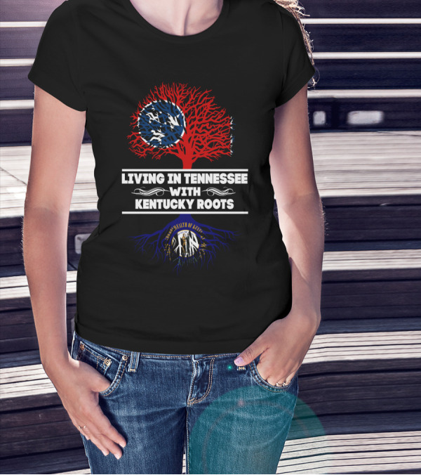 Tennessee Living With Kentucky Roots Featuring State Flags And Commonwealth Emblem T-Shirt