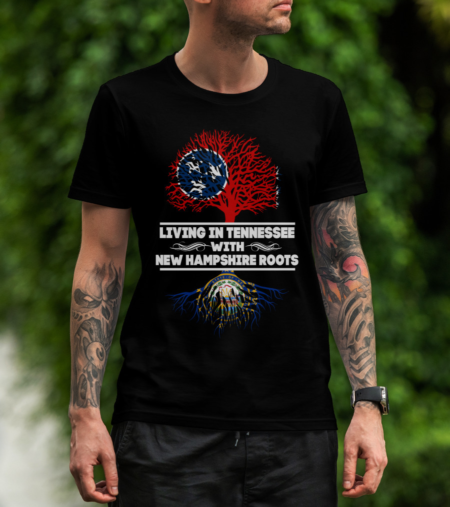 Living In Tennessee With New Hampshire Roots Tree Design Featuring State Flags T-Shirt