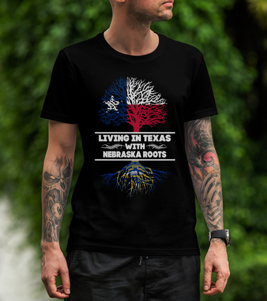 Living In Texas With Nebraska Roots Tree Design Featuring Texas Flag Colors And Nebraska State Seal T-Shirt