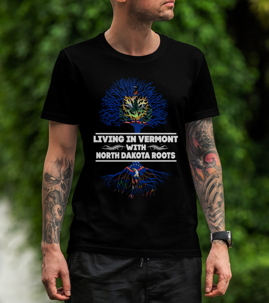 Living In Vermont With North Dakota Roots Featuring State Symbols And Colorful Tree T-Shirt