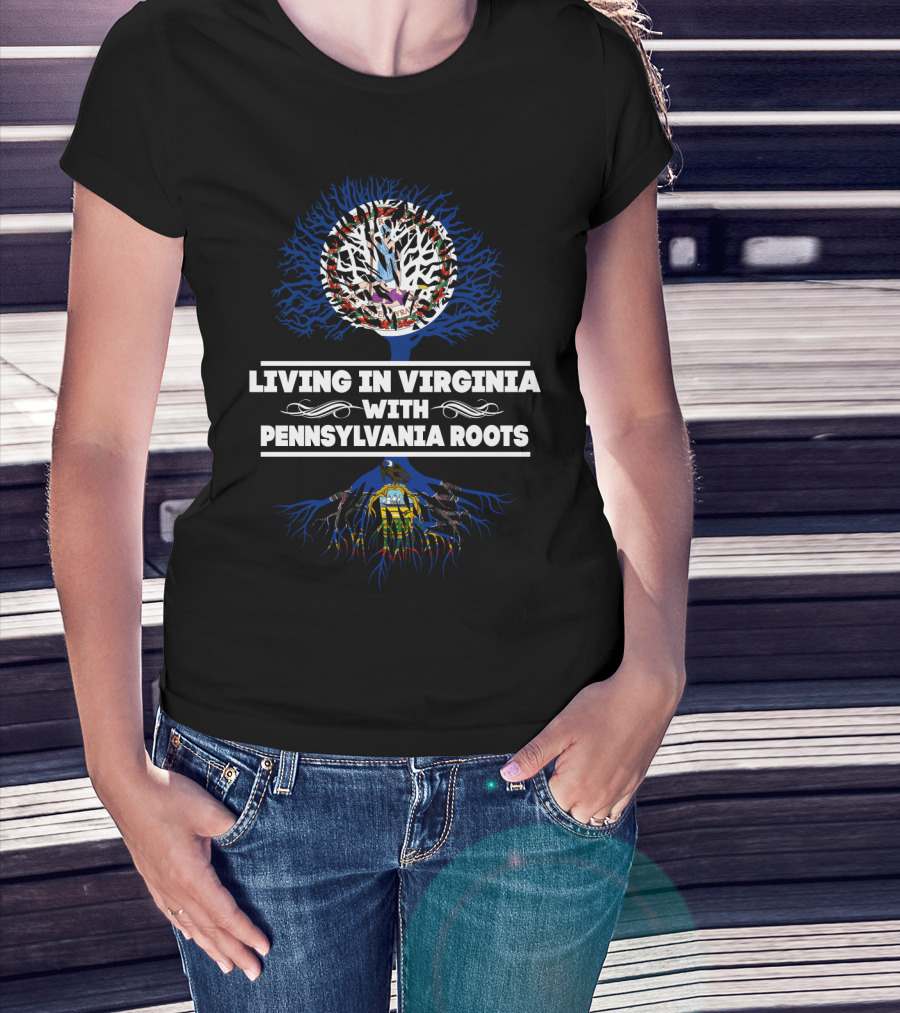 Virginia Life Pennsylvania Heritage Tree Design With State Flags And Roots T-Shirt