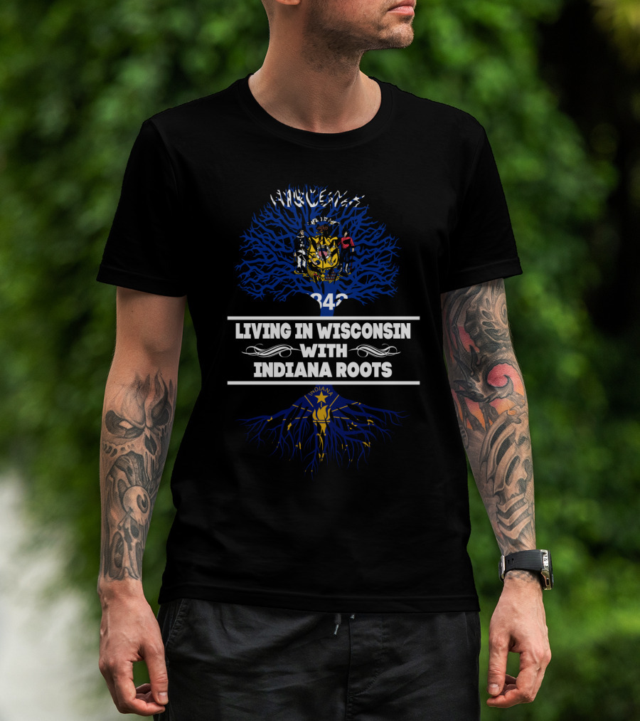 Wisconsin Living With Indiana Roots Featuring Wisconsin And Indiana State Seals With Roots Motif T-Shirt