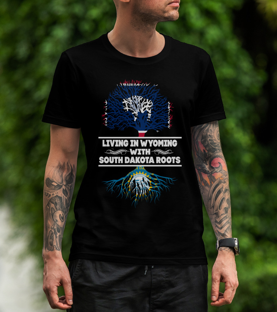 Wyoming Living With Deep South Dakota Heritage Iconography And Tree Symbolism T-Shirt