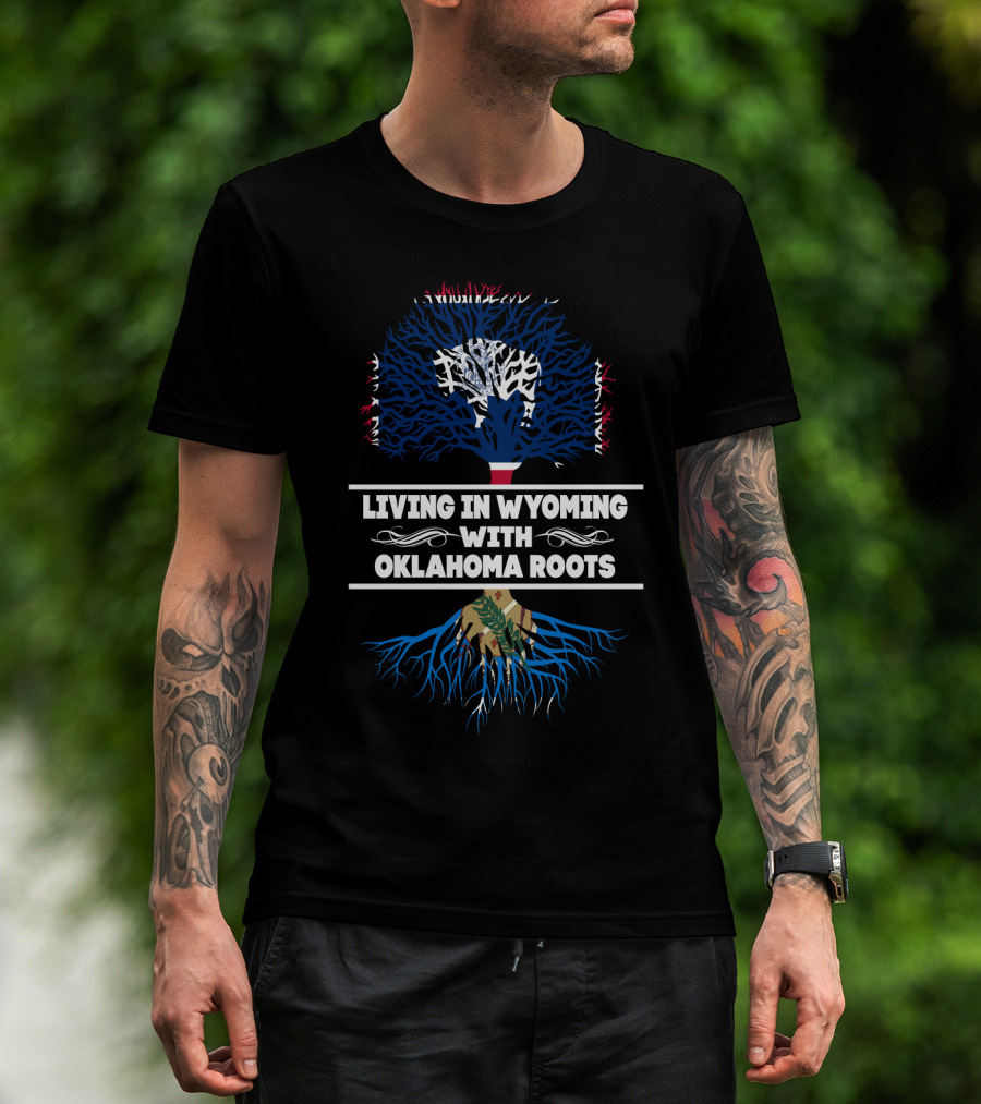 Wyoming Life With Deep Oklahoma Heritage Roots Tree T-Shirt