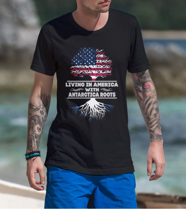 LIVING IN AMERICA WITH ANTARCTICA ROOTS USA FLAG TREE T-Shirt
