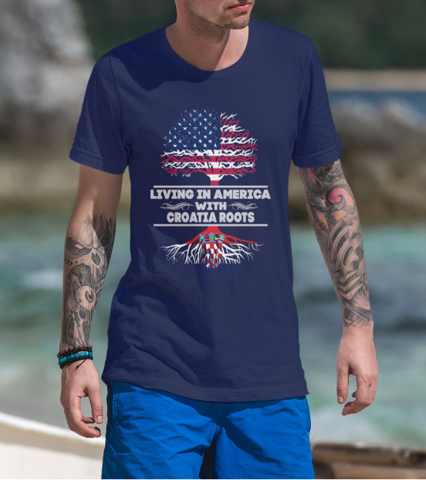 LIVING IN AMERICA WITH CROATIA ROOTS USA FLAG TREE T-Shirt