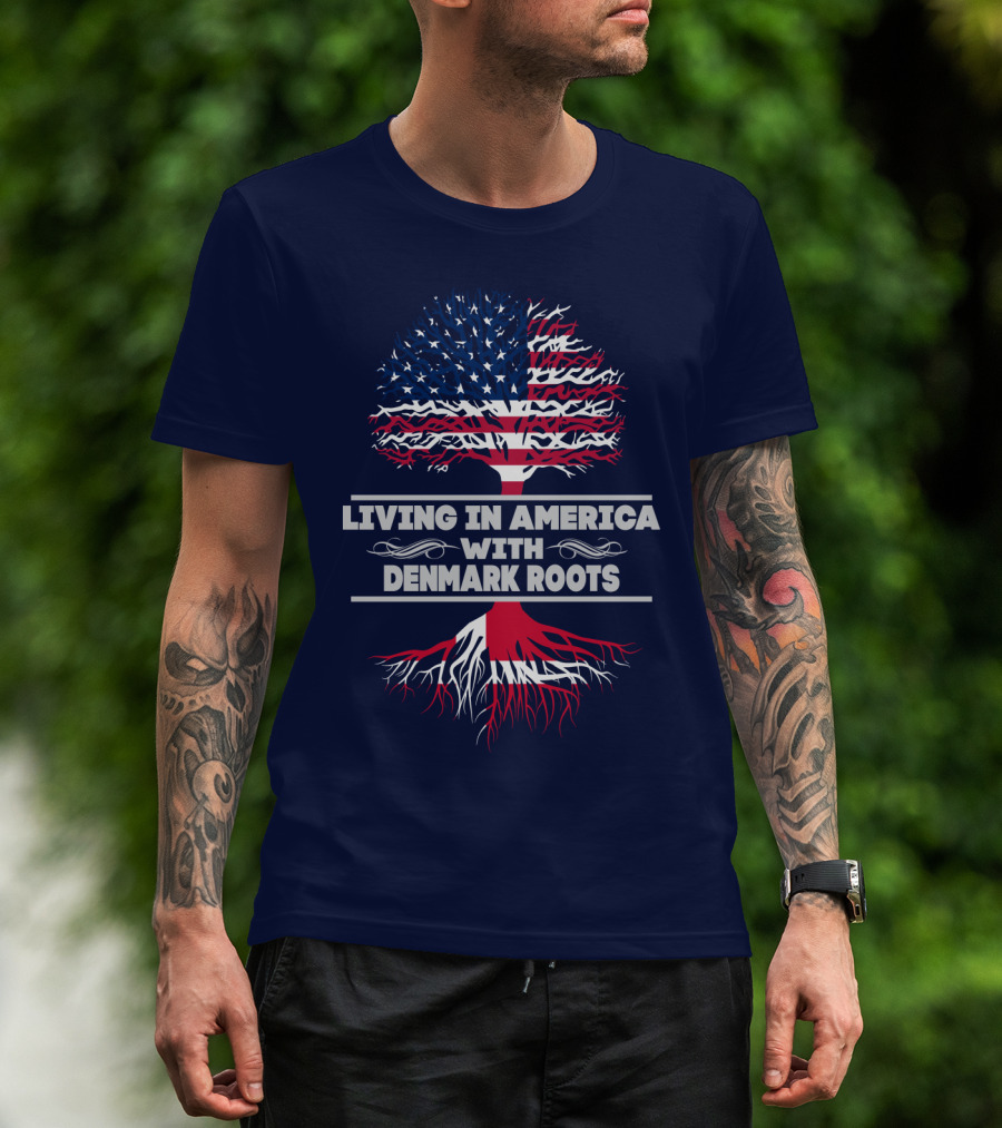 Living IN America With Denmark Roots T-Shirt
