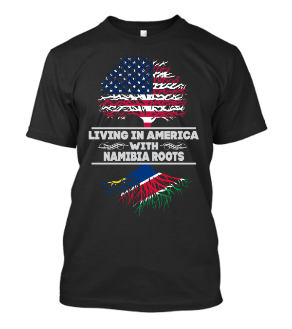 LIVING IN AMERICA WITH NAMIBIA ROOTS FLAG TREE T-Shirt