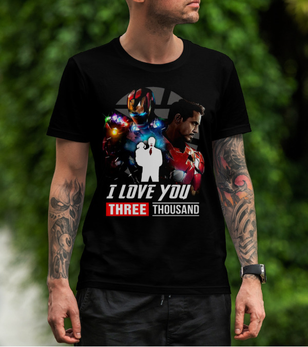 Ironman I Love You Three Thousand Infinity Gauntlet Hero T-Shirt