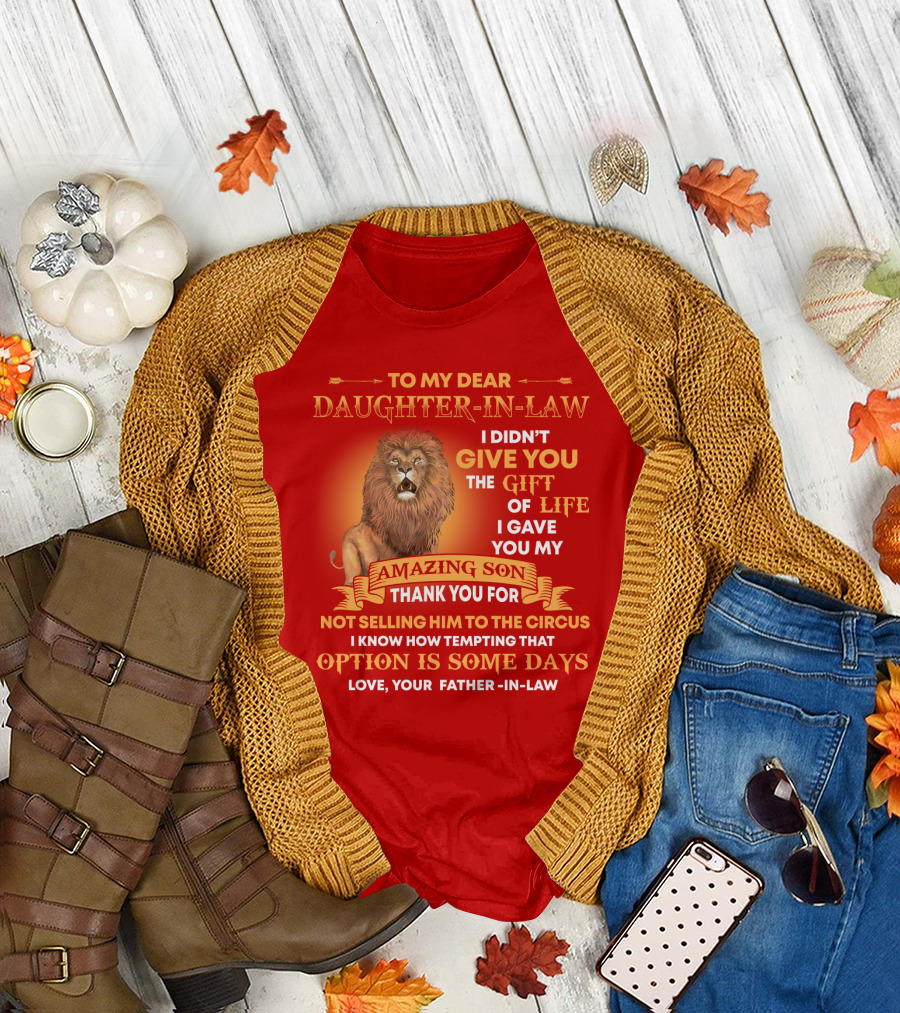 To My Dear Daughter-In-Law Gift of Life Lion Amazing Son Thank You from Father-In-Law T-Shirt
