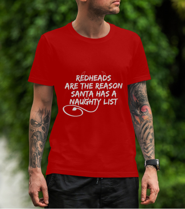 Redheads Are The Reason Santa Has A Naughty List Devil Horns And Tail T-Shirt
