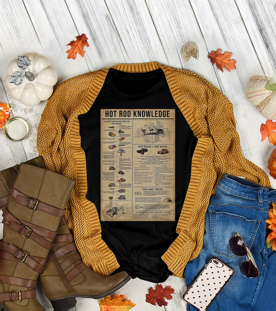 Hot Rod Knowledge Classic Auto History Hot Rods Rat Rods Tips and Tricks Facts T-Shirt