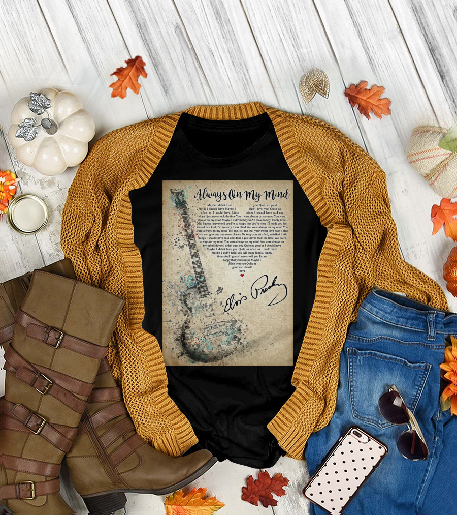 Always On My Mind Elvis Presley Guitar Music Lyrics T-Shirt