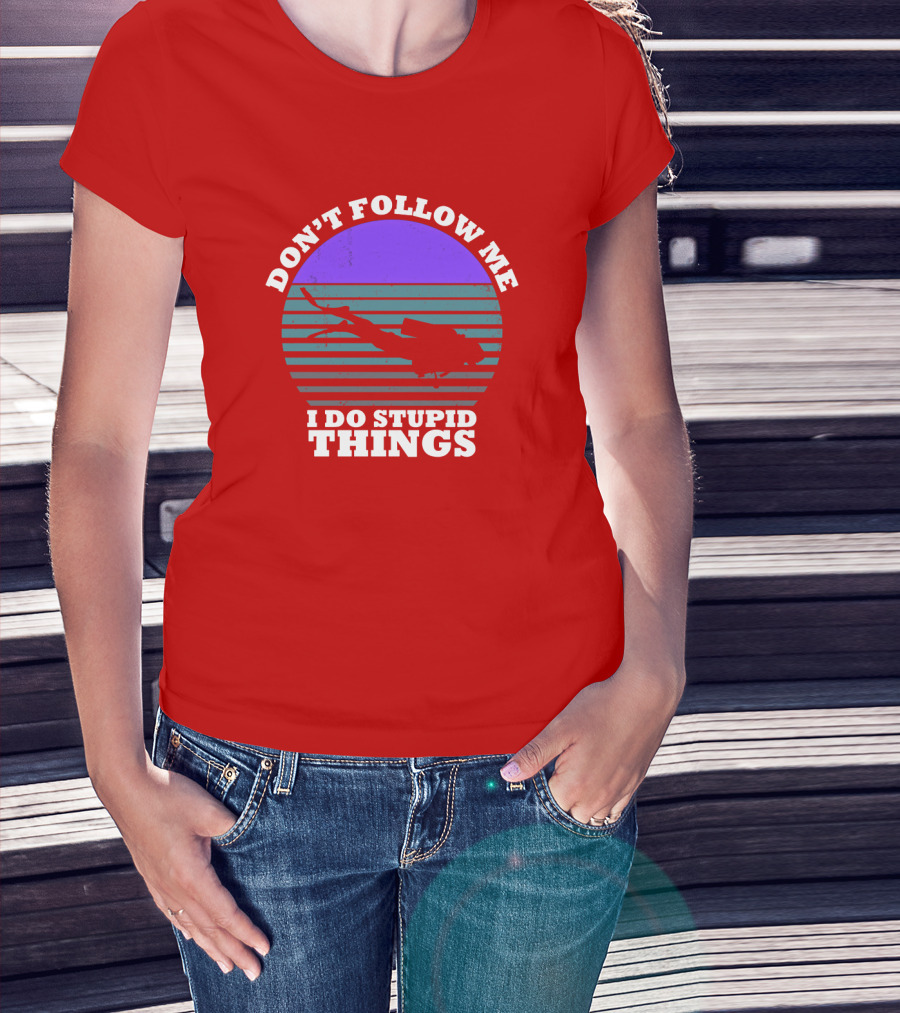 Don't Follow Me I Do Stupid Things Diving T-Shirt