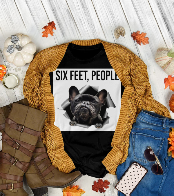 French Bulldog Six Feet People Face Mask Caution Message T-Shirt