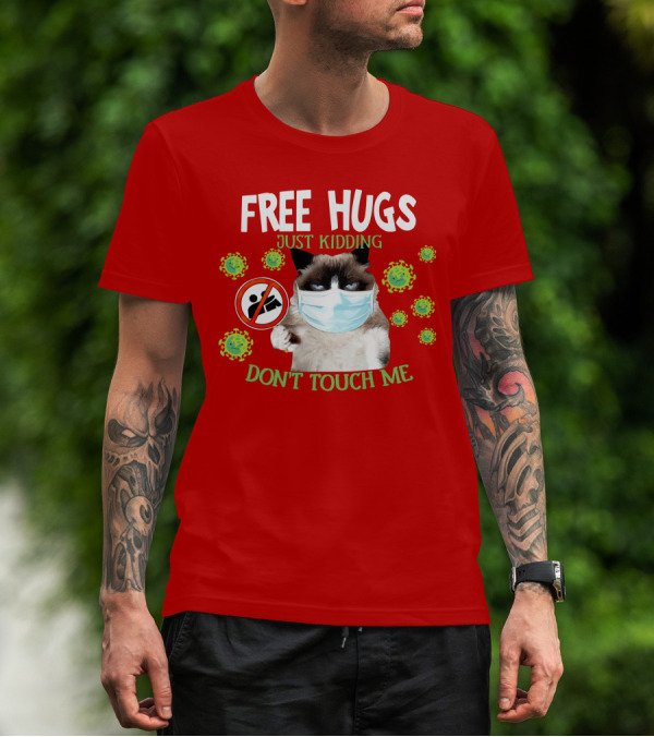 Free Hugs Just Kidding Don't Touch Me Masked Cat Virus T-Shirt