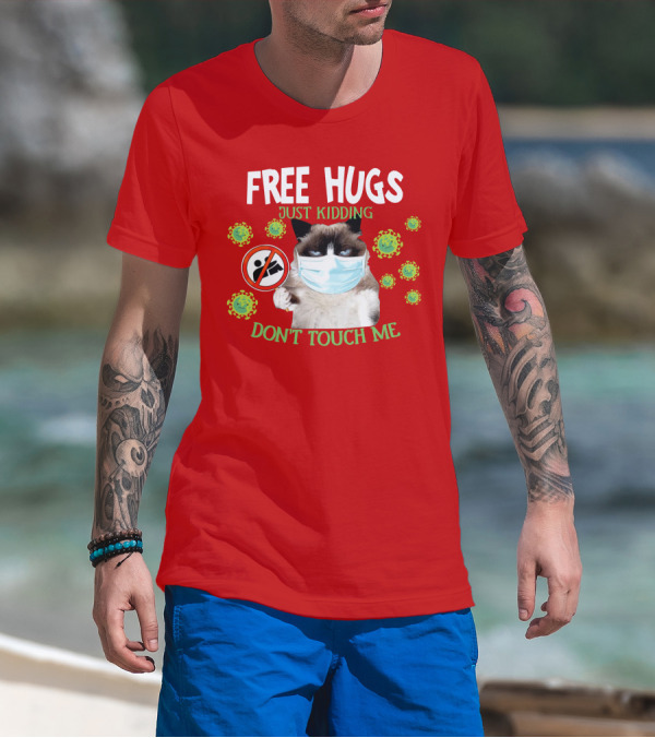 Free Hugs Just Kidding Don't Touch Me Masked Cat Virus T-Shirt